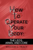 How to Operate Your Body How to Operate Your Body