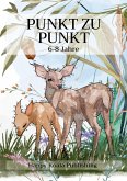 Punkt Zu Punkt 6-8 Jahre Punkt Zu Punkt 6-8 Jahre
