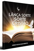 Lança A Sorte Cristão (eBook, ePUB)