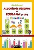 Okul Öncesi Algoritmik Düşünme ve Kodlamaya Giriş Etkinlikleri Okul Öncesi Algoritmik Düşünme ve Kodlamaya Giriş Etkinlikleri
