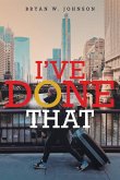 I've Done That I've Done That