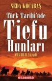 Türk Tarihinde Tiefu Hunlari MS 3. ve 4. Yüzyil Türk Tarihinde Tiefu Hunlari MS 3. ve 4. Yüzyil