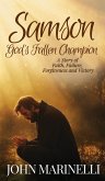 Samson, God's Fallen Champion Samson, God's Fallen Champion