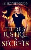There's Justice In Secrets There's Justice In Secrets