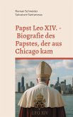 Papst Leo XIV. - Biografie des Papstes, der aus Chicago kam Papst Leo XIV. - Biografie des Papstes, der aus Chicago kam