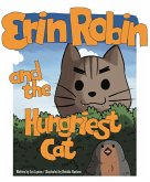 Erin Robin and the Hungriest Cat (eBook, ePUB) Erin Robin and the Hungriest Cat (eBook, ePUB)