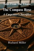 The Compass Rose (Tales From The Titanic, #2) (eBook, ePUB) The Compass Rose (Tales From The Titanic, #2) (eBook, ePUB)
