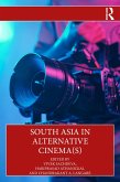 South Asia in Alternative Cinema(s) (eBook, PDF) South Asia in Alternative Cinema(s) (eBook, PDF)