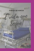 É Vida Que Segue... (eBook, ePUB)