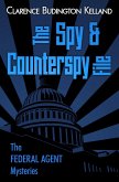 The Spy & Counterspy File (The Federal Agent Mysteries) (eBook, ePUB) The Spy & Counterspy File (The Federal Agent Mysteries) (eBook, ePUB)