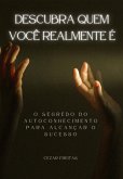 Descubra Quem Você Realmente É (eBook, ePUB)