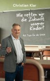 Wie retten wir die Zukunft unserer Kinder? Wie retten wir die Zukunft unserer Kinder?