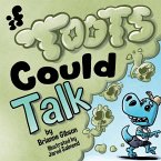 If Toots Could Talk If Toots Could Talk