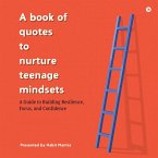 A book of quotes to nurture Teenage Mindsets