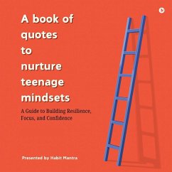 Cover A book of quotes to nurture Teenage Mindsets