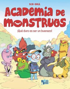 Cover Academia de Monstruos, 1. ¡Qué duro es ser un buenazo!