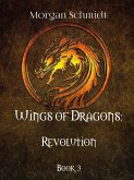 Wings of Dragons: Revolution (eBook, ePUB) Wings of Dragons: Revolution (eBook, ePUB)