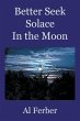 Better Seek Solace In the Moon - Bild 1
