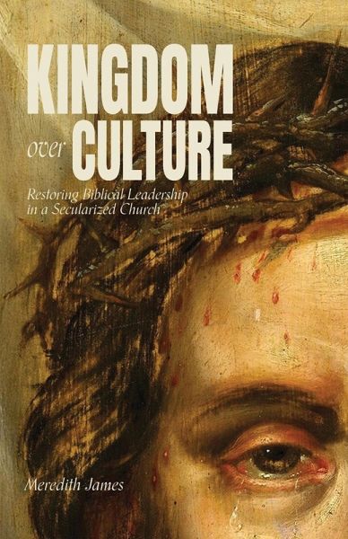 Kingdom over Culture Kingdom over Culture