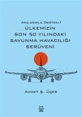 Anilarimla Destekli Ülkemizin Son 50 Yilindaki Savunma Havaciligi Serüveni