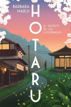 Cover Hotaru. El Secreto de Las Luciérnagas / Hotaru: The Secret of the Fireflies