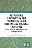 Responsible Consumption and Production in the Creative and Cultural Industries (eBook, ePUB)