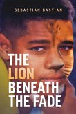 The Lion Beneath the Fade The Lion Beneath the Fade