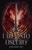 Un Laberinto Oscuro Un Laberinto Oscuro