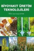 Biyoyakit Üretim Teknolojileri Biyoyakit Üretim Teknolojileri