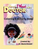 Mommy I Want to Be a Doctor Coloring & Activity Book Mommy I Want to Be a Doctor Coloring & Activity Book