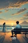 Yanlis Duymussun Yanlis Duymussun