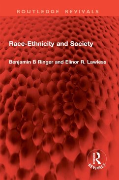 Race-Ethnicity and Society (eBook, PDF) - Ringer, Benjamin B; Lawless, Elinor R.