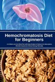 Hemochromatosis Diet for Beginners Hemochromatosis Diet for Beginners