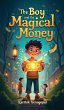 The Boy and The Magical Money - Bild 1