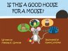 Is This A Good House for a Mouse? - Bild 1
