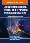 Utilizing RapidMiner, Python, and R for Data Mining Applications