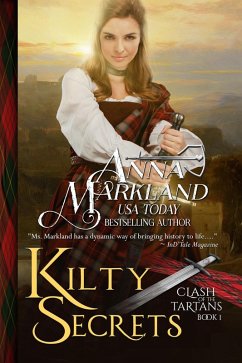 Kilty Secrets (Clash of the Tartans, #1) (eBook, ePUB) - Markland, Anna