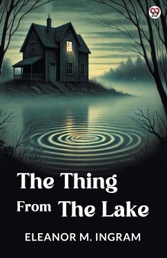 The Thing From The Lake - Ingram, Eleanor M.