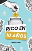 Rico en 10 Años (Preparation for Success, #1) (eBook, ePUB) Rico en 10 Años (Preparation for Success, #1) (eBook, ePUB)