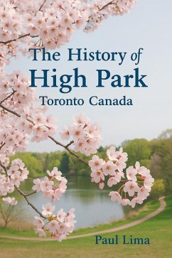 Cover The History of High Park Toronto Canada (eBook, ePUB)