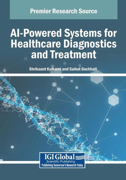 AI-Powered Systems for Healthcare Diagnostics and Treatment AI-Powered Systems for Healthcare Diagnostics and Treatment