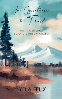 IN QUIETNESS AND TRUST - Felix, Lydia