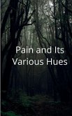Pain and its Various Hues