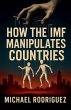 How the IMF Manipulates Countries - Bild 1