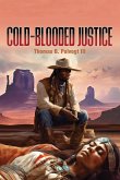 Cold Blooded Justice