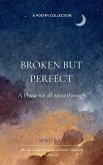 Broken but Perfect Broken but Perfect