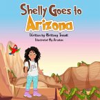 Shelly Goes to Arizona Shelly Goes to Arizona