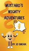 Mustard's Mighty Adventures Mustard's Mighty Adventures