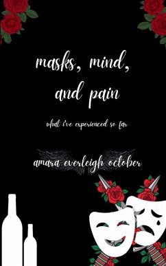 masks, mind, and pain - October, Amara Everleigh