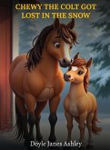 CHEWY THE COLT GOT LOST IN THE SNOW! CHEWY THE COLT GOT LOST IN THE SNOW!